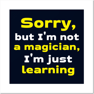 Sorry, but I'm not a magician, I'm just learning Posters and Art